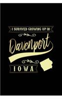 I Survived Growing Up In Davenport Iowa: Lined Travel Notebook Journal