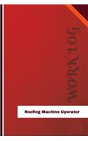 Roofing Machine Operator Work Log