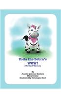 Zoila the Zebra's WOW!