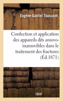 Confection Et Application Des Appareils Dits Amovo-Inamovibles Dans Le Traitement Des Fractures
