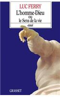 L'homme-Dieu ou le sens de la vie
