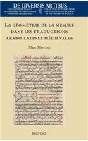 La Geometrie de la Mesure Dans Les Traductions Arabo-Latines Medievales