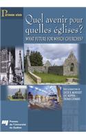 Quel Avenir Pour Quelles Églises ? / What Future for Which Churches?