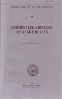 Comment Luc a remanié l'évangile de Jean