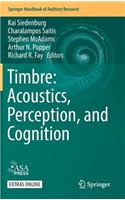 Timbre: Acoustics, Perception, and Cognition