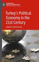 Turkey's Political Economy in the 21st Century