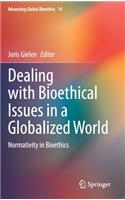 Dealing with Bioethical Issues in a Globalized World: Normativity in Bioethics