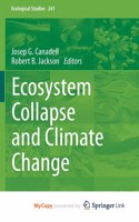 Ecosystem Collapse and Climate Change