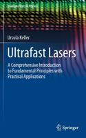 Ultrafast Lasers: A Comprehensive Introduction to Fundamental Principles with Practical Applications