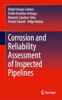 Corrosion and Reliability Assessment of Inspected Pipelines