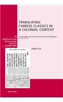 Translating Chinese Classics in a Colonial Context: James Legge and His Two Versions of the Zhongyong