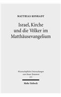 Israel, Kirche Und Die Volker Im Matthausevangelium