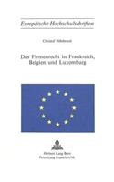 Das Firmenrecht in Frankreich, Belgien und Luxemburg