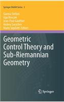 Geometric Control Theory and Sub-Riemannian Geometry