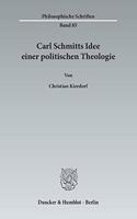 Carl Schmitts Idee Einer Politischen Theologie