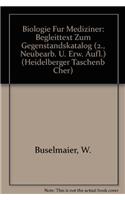 Biologie Fur Mediziner: Begleittext Zum Gegenstandskatalog (2., Neubearb. U. Erw. Aufl.)
