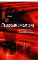 Telecommunications: Transmission and Network Architecture