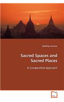 Sacred Spaces and Sacred Places