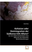Kohasion Oder Desintegration Der Sudkorea-USA Allianz?