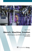 Mensch, Maschine, Emotion