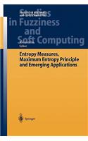 Entropy Measures, Maximum Entropy Principle and Emerging Applications