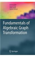 Fundamentals of Algebraic Graph Transformation