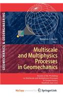 Multiscale and Multiphysics Processes in Geomechanics