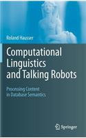 Computational Linguistics and Talking Robots: Processing Content in Database Semantics