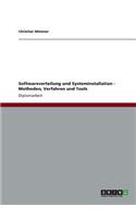 Softwareverteilung und Systeminstallation. Methoden, Verfahren und Tools