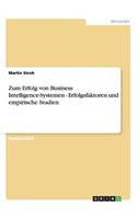 Zum Erfolg von Business Intelligence-Systemen - Erfolgsfaktoren und empirische Studien