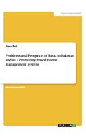 Problems and Prospects of Redd in Pakistan and in Community based Forest Management System