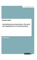 ArbeitskraftunternehmerInnen. Potential und Möglichkeiten in Ostdeutschland