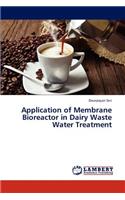 Application of Membrane Bioreactor in Dairy Waste Water Treatment