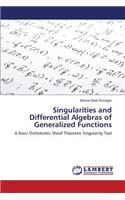 Singularities and Differential Algebras of Generalized Functions