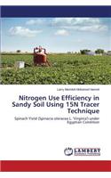 Nitrogen Use Efficiency in Sandy Soil Using 15N Tracer Technique