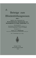 Beiträge Zum Blindenbildungswesen: Heft 1