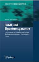 EuGH und Eigentumsgarantie: Eine Analyse zu Ursprung und Inhalt des Eigentumsrechts der Europäischen Union(14 Bibliothek des Eigentums)