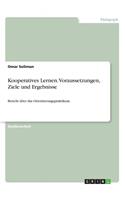 Kooperatives Lernen. Voraussetzungen, Ziele und Ergebnisse