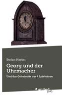 Georg und der Uhrmacher