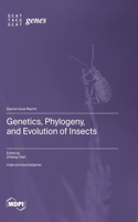 Genetics, Phylogeny, and Evolution of Insects