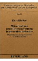 Mitverwaltung Und Mitverantwortung in Der Fruehen Industrie