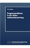 Prognoseprobleme in Der Unternehmensbewertung
