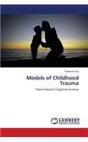 Models of Childhood Trauma