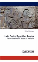 Late Period Egyptian Tombs