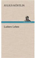 Luthers Leben