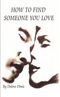 How to Find Someone You Love