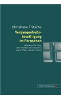 Vergangenheitsbewaeltigung Im Fernsehen