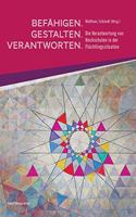 Befahigen - Gestalten - Verantworten: Die Verantwortung Von Hochschulen in Der Fluchtlingssituation