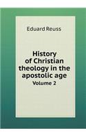 History of Christian theology in the apostolic age Volume 2: (English)