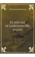 In and Out of Andersonville Prison